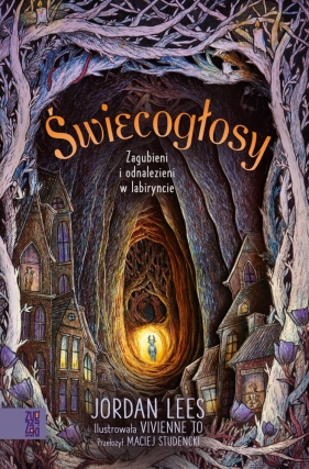 Świecogłosy. Zagubieni i odnalezieni w labiryncie - Jordan Lees