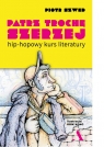 Patrz trochę szerzej. Hip-hopowy kurs literatury Piotr Szwed