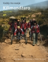 Każdy ma swoje Kilimandżaro  Wach Małgorzata
