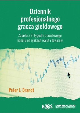 Dziennik profesjonalnego gracza giełdowego - Peter Brandt