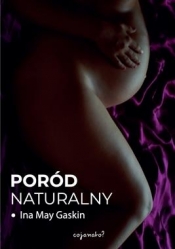 Poród naturalny - Ina May Gaskin