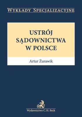 Ustrój sądownictwa w Polsce - Żurawik Artur