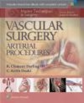 Master Techniques in Surgery: Vascular Surgery: Arterial Procedures Keith Ozaki, Clement Darling