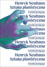 Sztuka pianistyczna Notatnik pedagoga Neuhaus Henryk