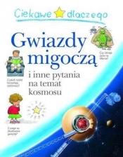 Ciekawe dlaczego gwiazdy migoczą i inne pytania na temat kosmosu