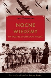 Nocne wiedźmy na wojnie z lotnikami Hitlera - Winogradowa Luba