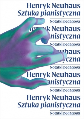 Sztuka pianistyczna - Neuhaus Henryk