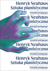 Sztuka pianistyczna - Neuhaus Henryk