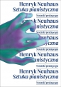Sztuka pianistyczna - Neuhaus Henryk