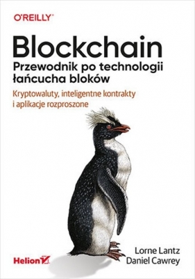 Blockchain Przewodnik po technologii łańcucha bloków - Cawrey Daniel , Lantz Lorne