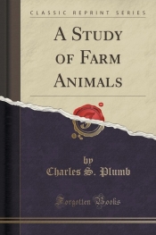 A Study of Farm Animals (Classic Reprint)