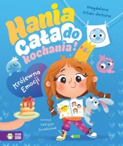 Hania cała do kochania! Królewna Emocji - Magdalena Kilian-Antoine