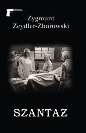 Szantaż - Zeydler-Zborowski Zygmunt
