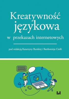 Kreatywność językowa w przekazach internetowych