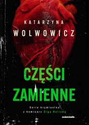 Części zamienne. Komisarz Olga Balicka. Tom 6 - Katarzyna Wolwowicz