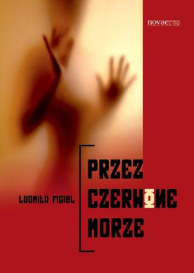 Przez czerwone morze - Ludmiła Figiel