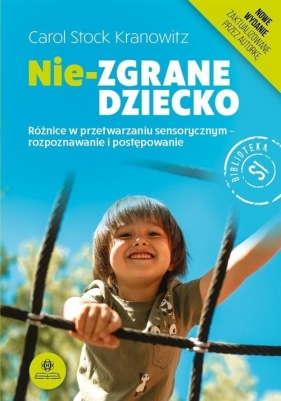 Nie-zgrane dziecko - Carol Stock Kranowitz