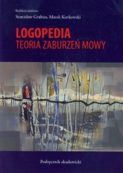 Logopedia - Teoria zaburzeń mowy - Grabias Stanisław