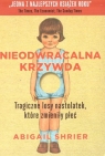 Nieodwracalna krzywda Abigail Shrier