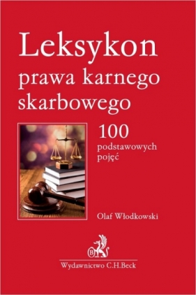 Leksykon prawa karnego skarbowego - Włodkowski Olaf