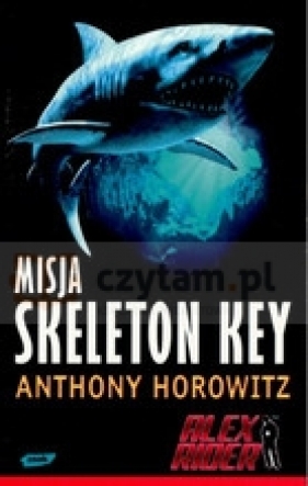 Misja Skeleton Key - Horowitz Anthony