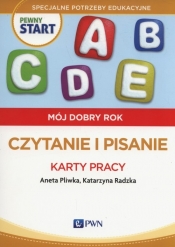 Pewny start. Mój dobry rok. Czytanie i pisanie. Karty pracy