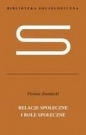 RELACJE SPOŁECZNE I ROLE SPOŁECZNE TW - Florian Znaniecki