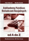 Zakładowy Fundusz Świadczeń Socjalnych od A do Z Monika Cieślak, Piotr Ciborski