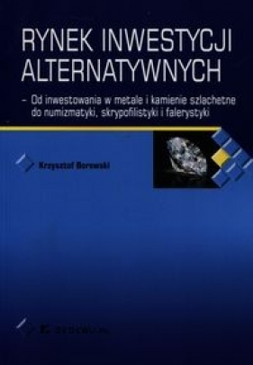 Rynek inwestycji alternatywnych - Krzysztof Borowski