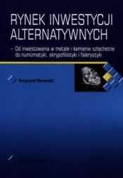 Rynek inwestycji alternatywnych - Krzysztof Borowski