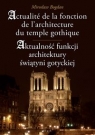 Aktualność funkcji architektury świątyni gotyckiej Mirosław Bogdan