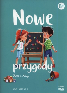 Nowe przygody Olka i Ady. Litery i liczby część 2