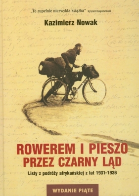 Rowerem i pieszo przez Czarny Ląd - Nowak Kazimierz