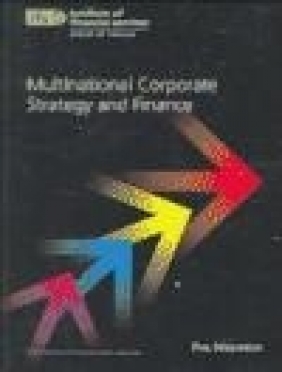 Multinational Corporate Strategy and Finance Phil Molyneux