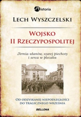Wojsko II Rzeczypospolitej - Wyszczelski Lech 