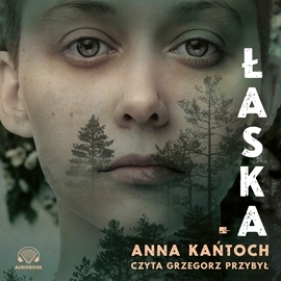 Łaska (Audiobook) - Anna Kańtoch