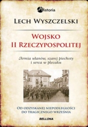 Wojsko II Rzeczypospolitej - Wyszczelski Lech 