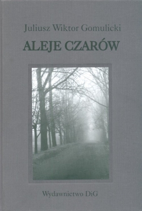 Aleje czarów - Gomulicki Juliusz Wiktor