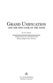 Grand Unification and The New Look of the Atom