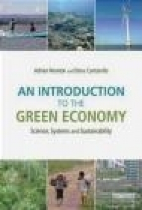 An Introduction to the Green Economy Elena Cantarello, Adrian Newton