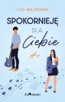 Spokornieję dla Ciebie Majkusiak Ewa