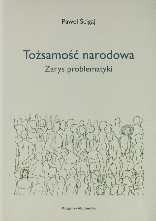 Tożsamość narodowa. Zarys problematyki