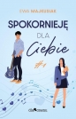Spokornieję dla Ciebie - Majkusiak Ewa