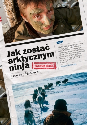 Jak zostać arktycznym ninja i inne przygody z Evelem Oliverem i wiceprezydentem Botswany - Hammond Richard