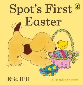 Spot's First Easter Board Book - Eric Hill