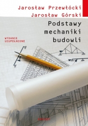 Podstawy mechaniki budowli - Jarosław Przewłócki, Jarosław Górski
