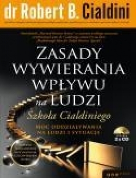 Zasady wywierania wpływu na ludzi - Robert Cialdini