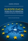 Europeizacja polskiej polityki zagranicznej w perspektywie realizmu Dyduch Joanna