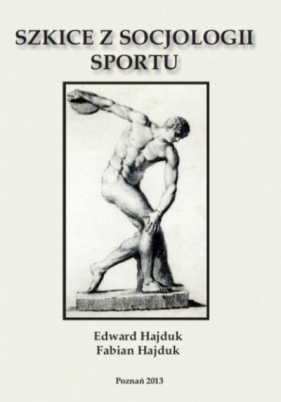 Szkice z socjologii sportu - Hajduk Edward , Fabian Hajduk