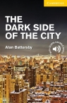 The Dark Side of the City  Level 2 Elementary/Lower Intermediate Battersby Alan